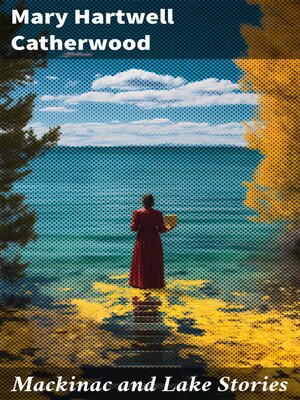 cover image of Mackinac and Lake Stories